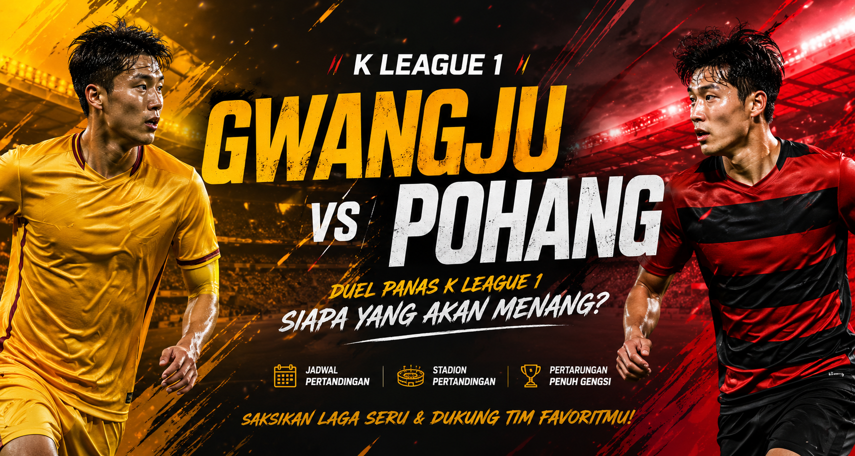 Jalalive Menyajikan Duel Gwangju vs Pohang K League 1 Sore Ini Jam 17.30 WIB – Tonton Disini!